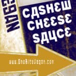 Vegan cashew cheese sauce.