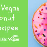 30 Vegan Donut Recipes lovingly curated for you by One Bite Vegan.