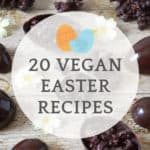 A blog banner that reads 20 Vegan Easter Recipes.