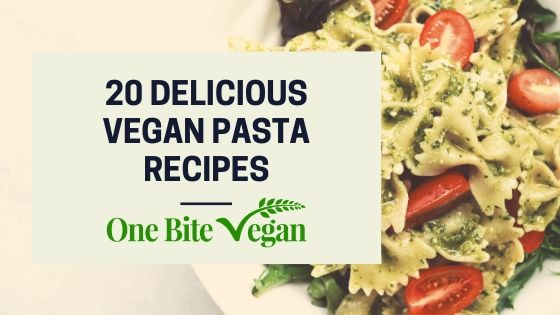 20 delicious vegan pasta recipes.