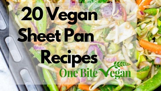 20 vegan sheet pan recipes.