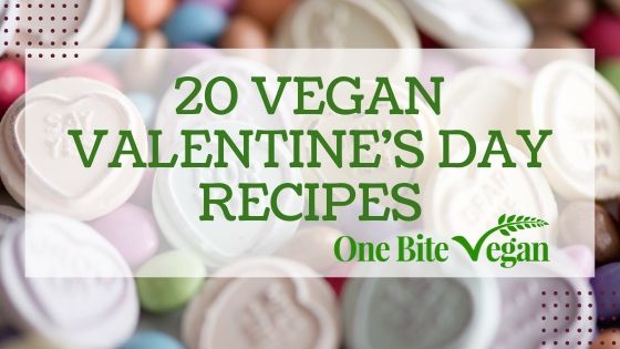 20 Vegan Valentine's Day Recipes