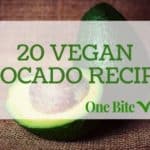 20 Vegan Avocado Recipes