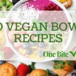 20 Vegan Bowl Recipes